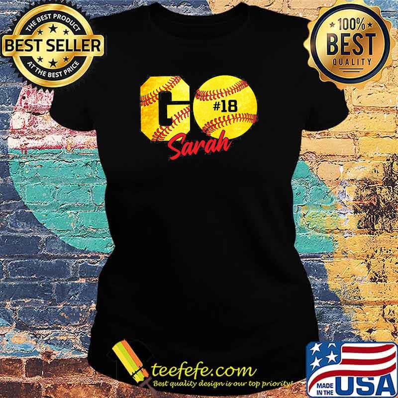 Awesome go sarah softball 18 s Ladies tee Awesome go sarah softball 18 s Ladies tee