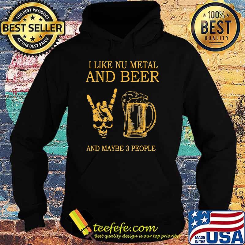 Awesome i like nu metal and beer and maybe 3 people s Hoodie Awesome i like nu metal and beer and maybe 3 people s Hoodie