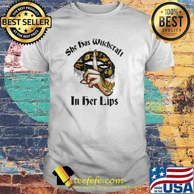 Awesome she Has Witchcraft In Her Lips Shirt