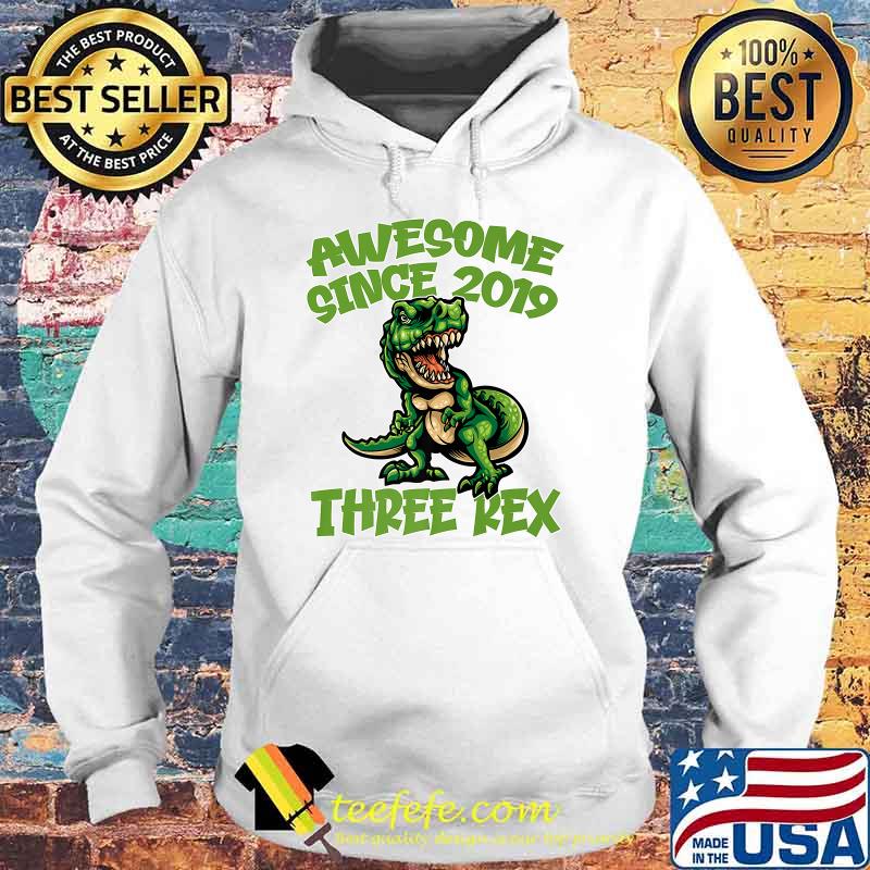 Awesome Since 2019 Three Rex Dinosaur T-Shirt Hoodie Awesome Since 2019 Three Rex Dinosaur T-Shirt Hoodie