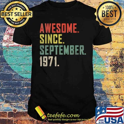 Awesome Since September 1971 50th Birthday T-Shirt