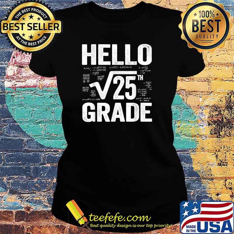 Back To School 5th Grade Square Root Of 25 Teachers Students T-Shirt Ladies tee Back To School 5th Grade Square Root Of 25 Teachers Students T-Shirt Ladies tee
