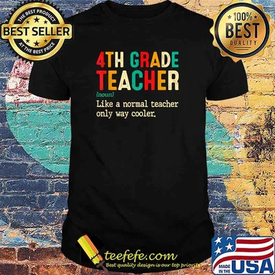 Back To School Fourth Grade Definition 4th Grade Like A Normal Teacher Only Way Cooler T-Shirt