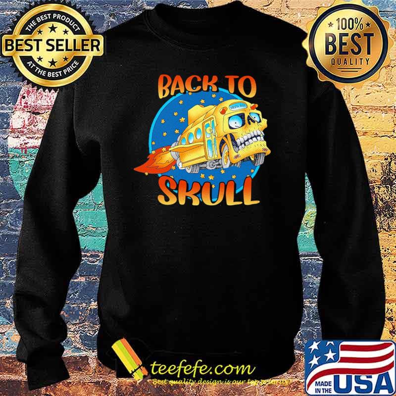 Back To School Skull Bus Shirt Sweater Back To School Skull Bus Shirt Sweater