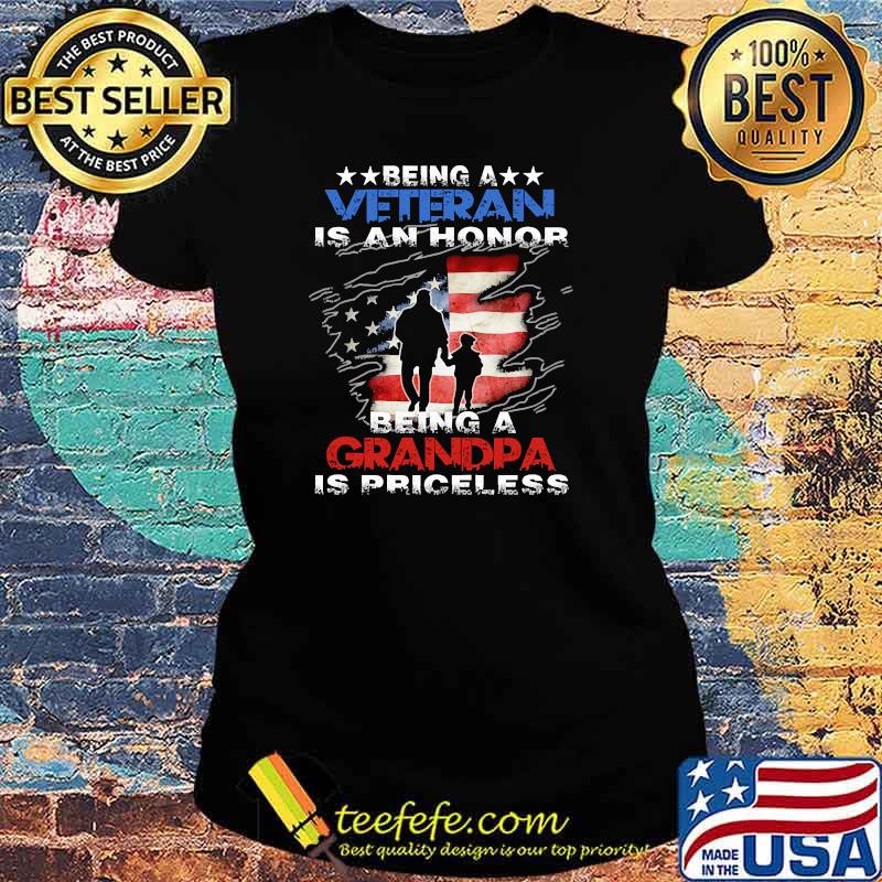 Being a veteran is an honor being a grandpa is priceless american flag s Ladies tee Being a veteran is an honor being a grandpa is priceless american flag s Ladies tee