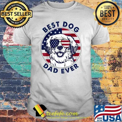 Best Dog Dad Ever American Flag T-Shirt