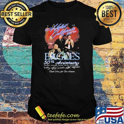 Best hotel California Eagles 50th Anniversary Thank You For The Memories Shirt