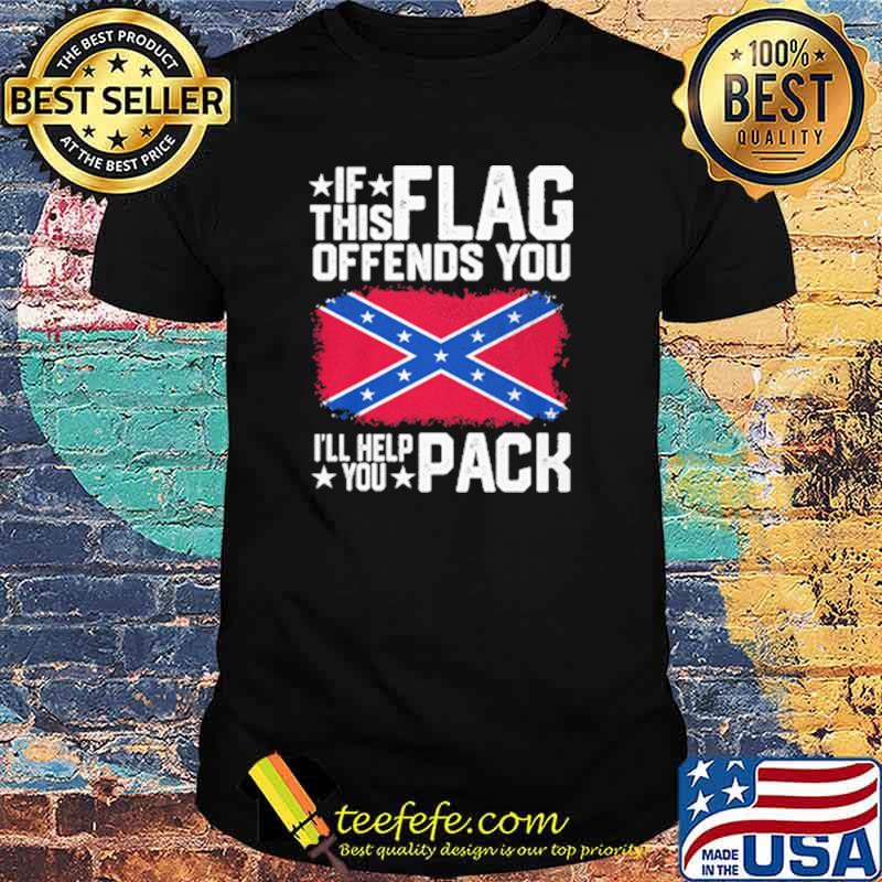 Best if This Flag Offends You I'll Help You Pack Shirt