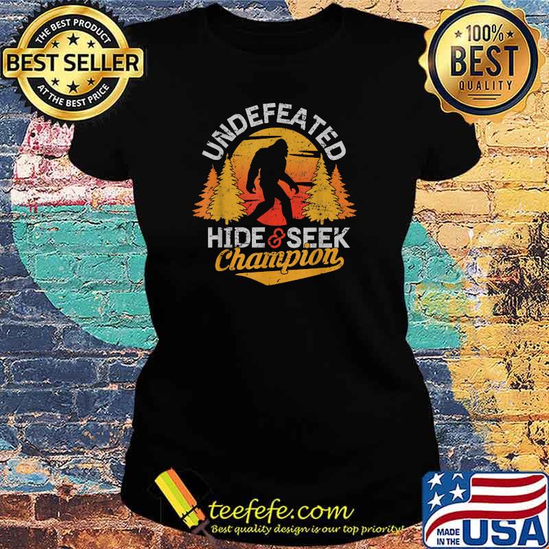 Bigfoot Undefeated Hide and Seek Champion T-Shirt Ladies tee Bigfoot Undefeated Hide and Seek Champion T-Shirt Ladies tee