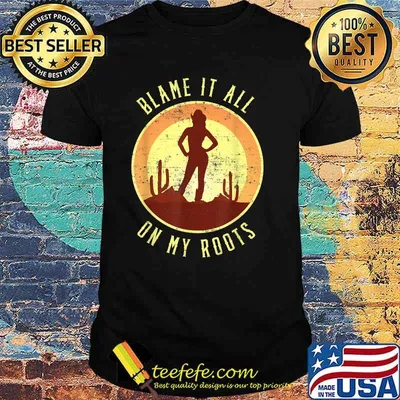 Blame It All On My Roots Cowgirl Sunset T-Shirt