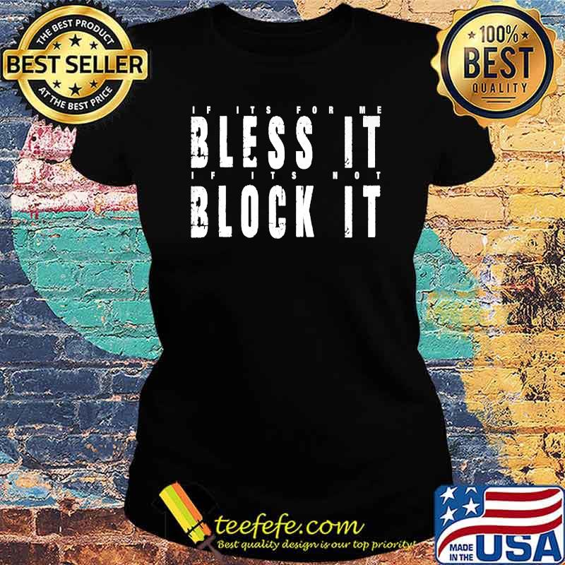 Bless it Block it T-Shirt Ladies tee Bless it Block it T-Shirt Ladies tee