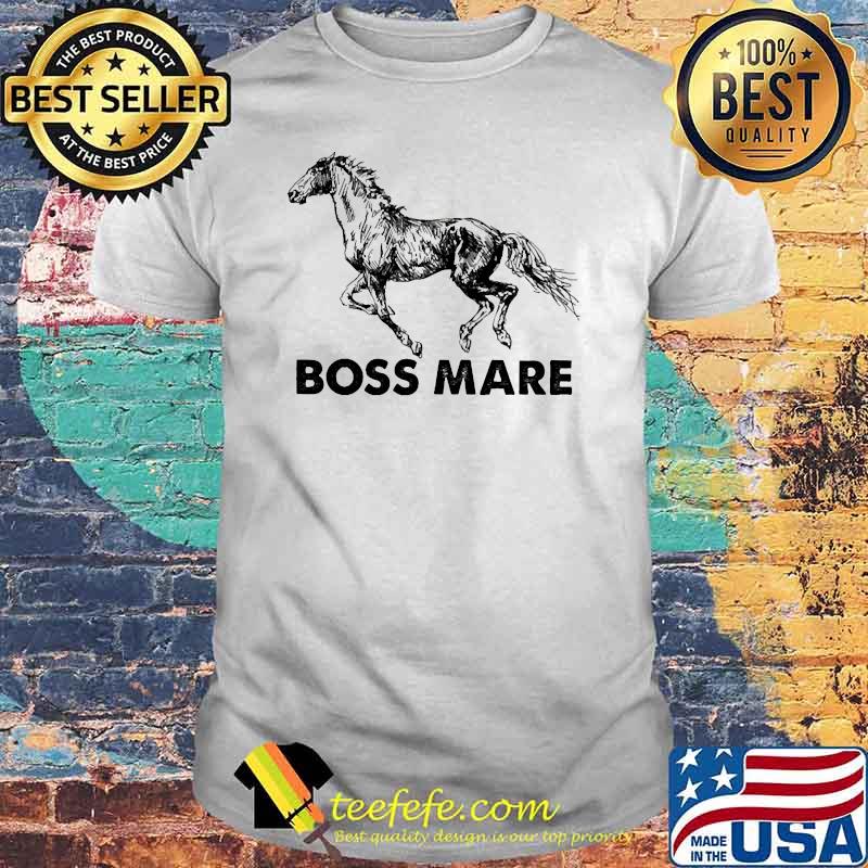 Boss mare horse shirt Boss mare horse shirt