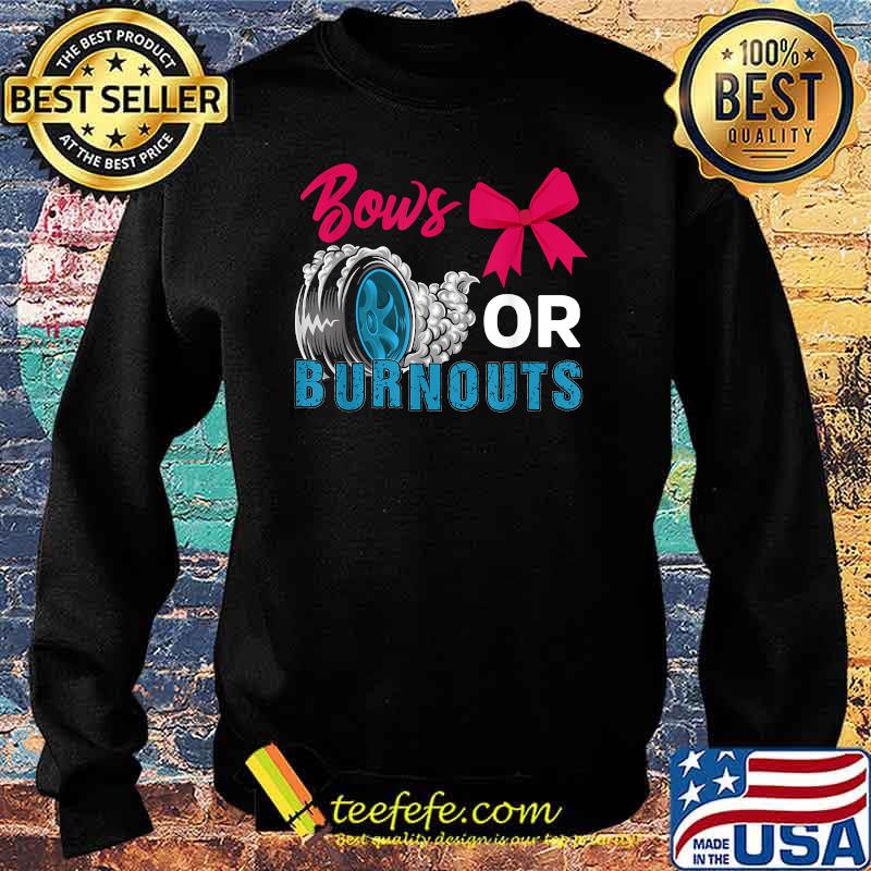 Burnouts or Bows Gender Reveal T-Shirt Sweater Burnouts or Bows Gender Reveal T-Shirt Sweater