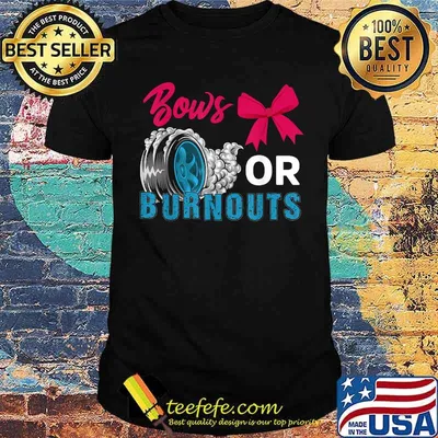 Burnouts or Bows Gender Reveal T-Shirt