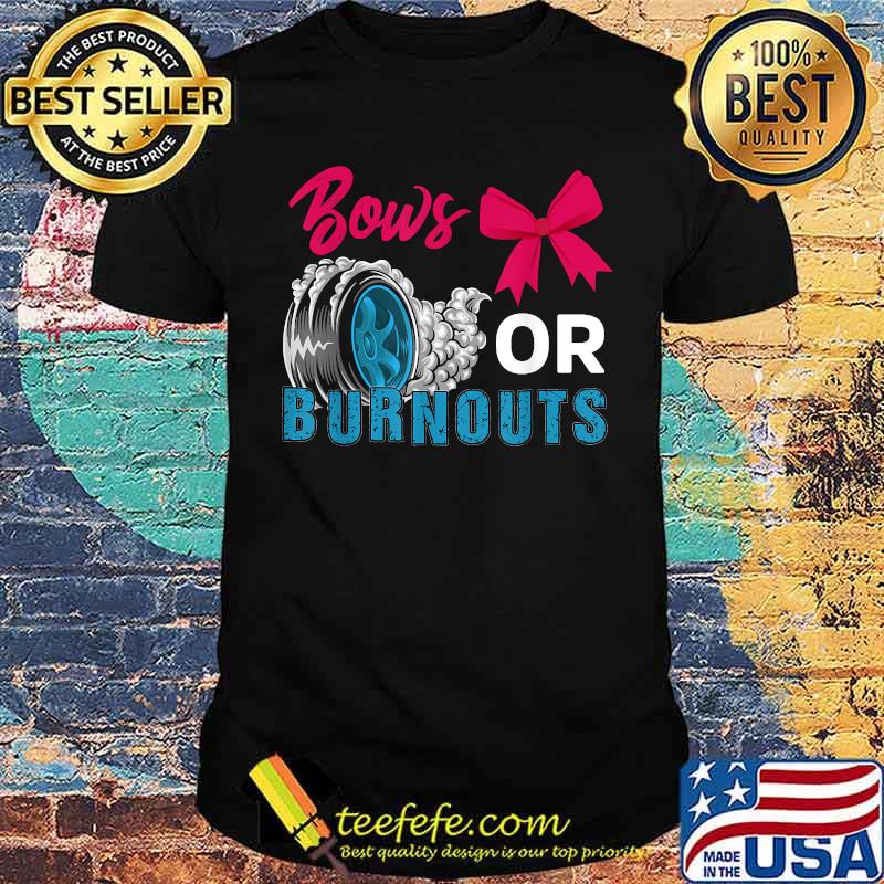 Burnouts or Bows Gender Reveal T-Shirt