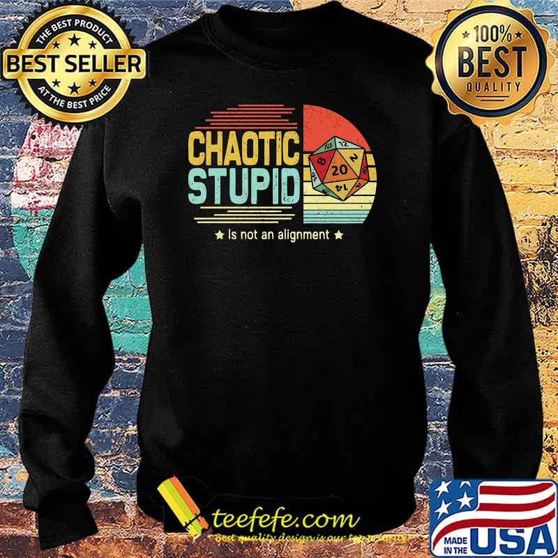 Chaotic Stupid Is not an alignment vintage s Sweater Chaotic Stupid Is not an alignment vintage s Sweater