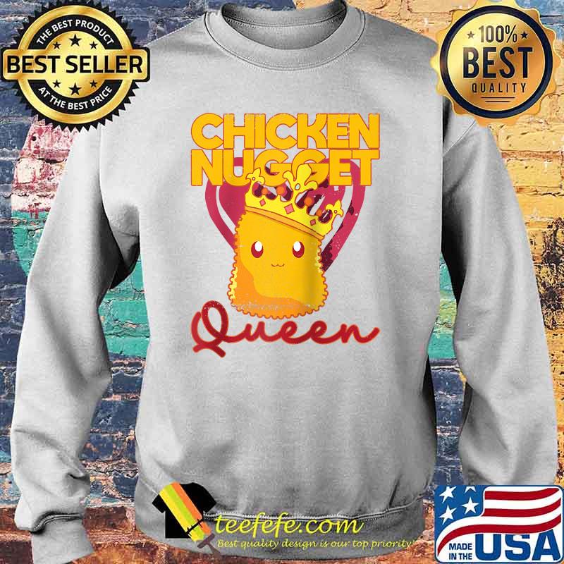 Chicken Nugget Queen Crown Chicken T-Shirt Sweater Chicken Nugget Queen Crown Chicken T-Shirt Sweater