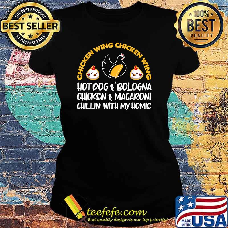 Chicken Wing Chicken Wing Hot Dog and Bologna T-Shirt Ladies tee Chicken Wing Chicken Wing Hot Dog and Bologna T-Shirt Ladies tee