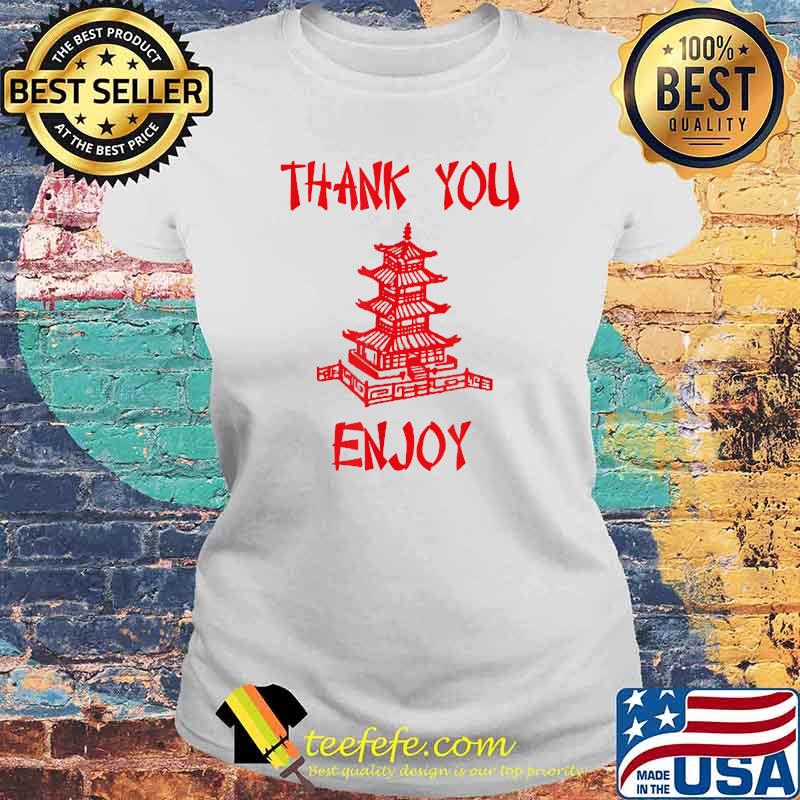 Chinese Take Out Thank You EnjoyT-Shirt Laides tee Chinese Take Out Thank You EnjoyT-Shirt Laides tee