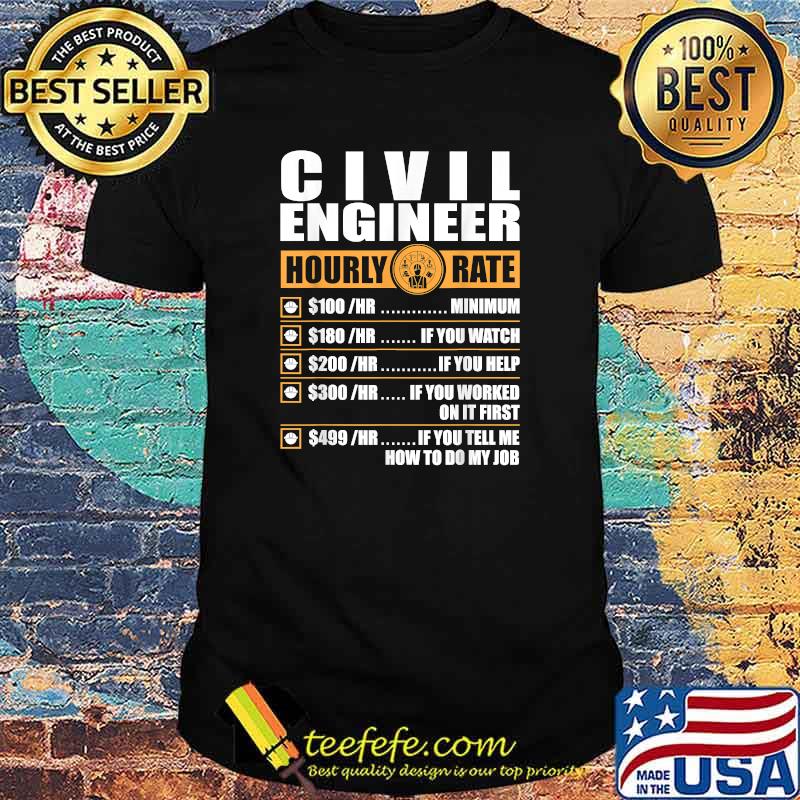 Civil Engineer Hourly Rate Labor Rates T-Shirt