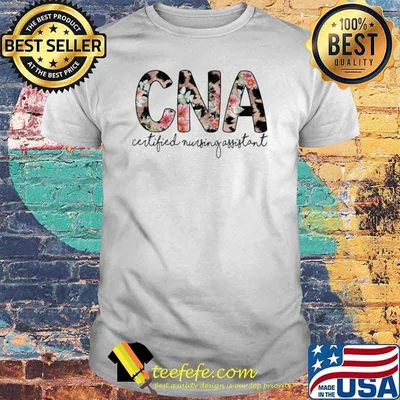 CNA Certified Nursing Assistant Flower Shirt