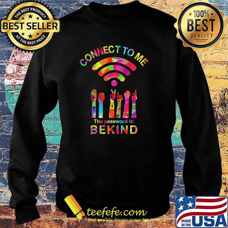 Connect to me the password is bekind language s Sweater Connect to me the password is bekind language s Sweater