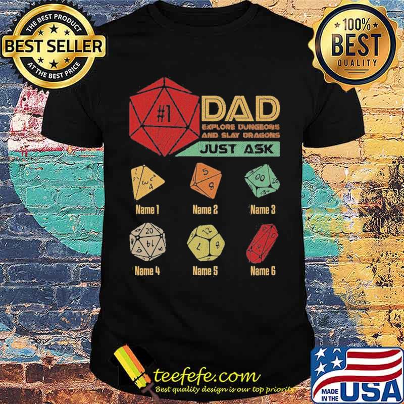 Dad Explore Dungeon And Slay Dragon Just Ask Shirt