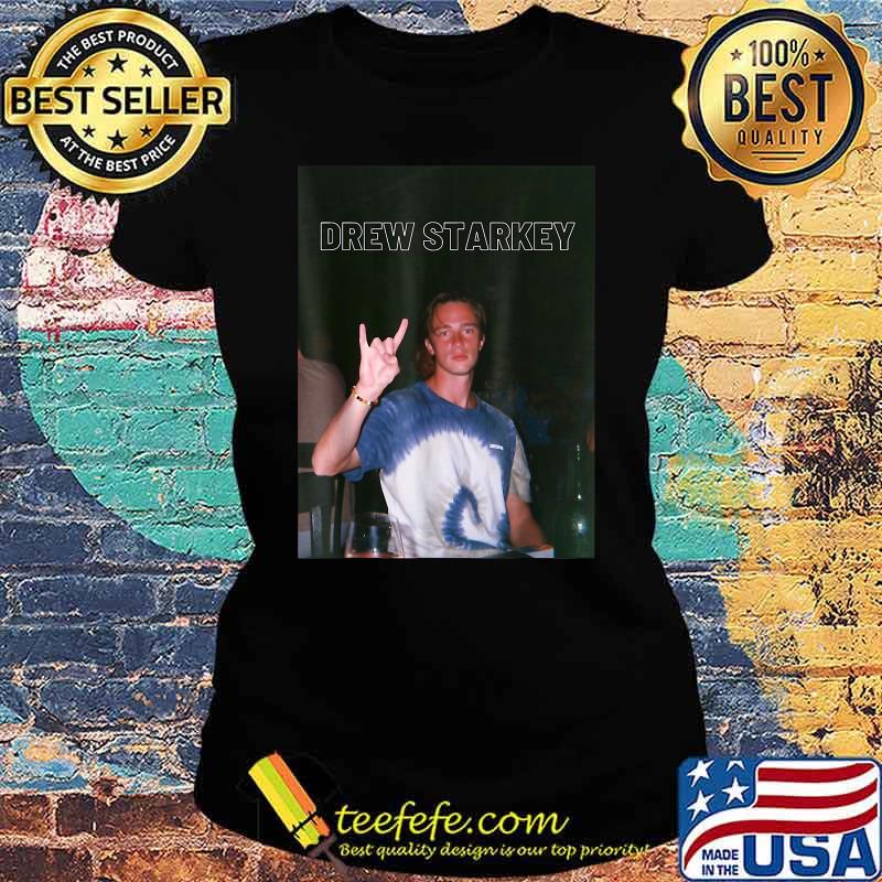 Drew Starkey T-s Ladies tee Drew Starkey T-s Ladies tee