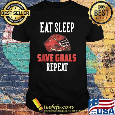 Eat Sleep Save Goals Repeat T-Shirt