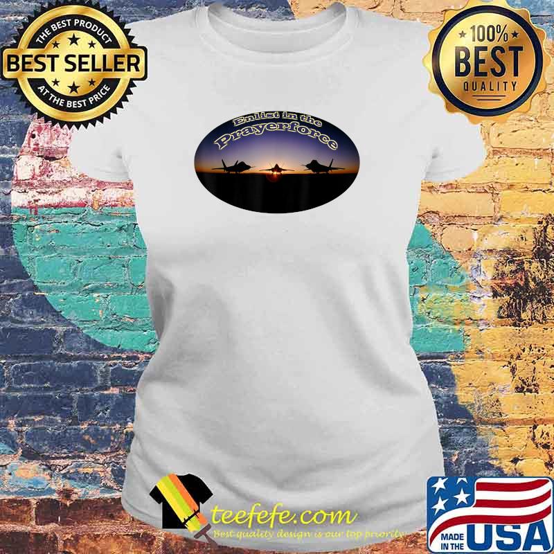 Enlist in the Prayerforce T-Shirt Laides tee Enlist in the Prayerforce T-Shirt Laides tee