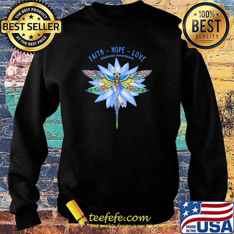 FAITH - HOPE - LOVE DIABETES AWARENESS Shirt Sweater FAITH - HOPE - LOVE DIABETES AWARENESS Shirt Sweater