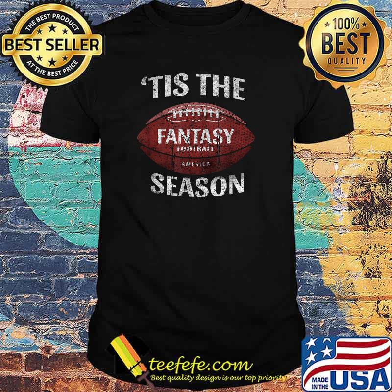 Fantasy Football Tis The Season Distressed T-Shirt