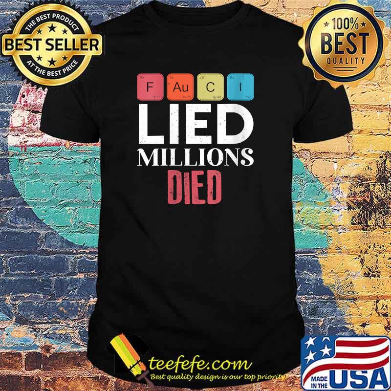 Fauci Lied People DiedT-Shirt
