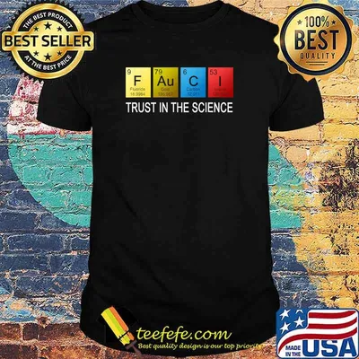 Fauci Trust in the Science Wear a Mask or Get Vaccinated T-Shirt