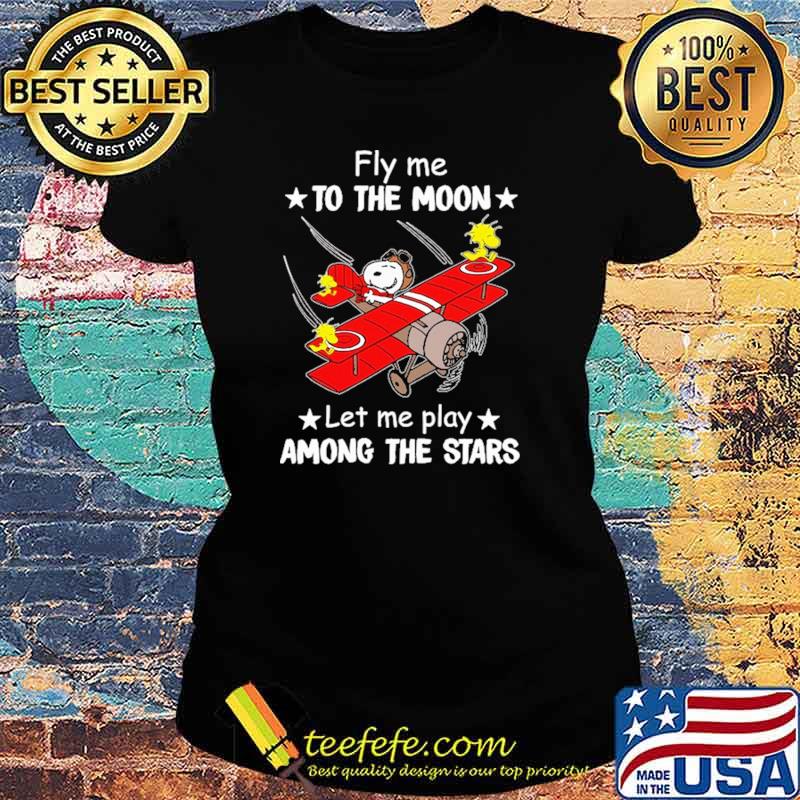 Fly Me To The Moon - Let Me Play Among The Stars Snoopy Shirt Ladies tee Fly Me To The Moon - Let Me Play Among The Stars Snoopy Shirt Ladies tee