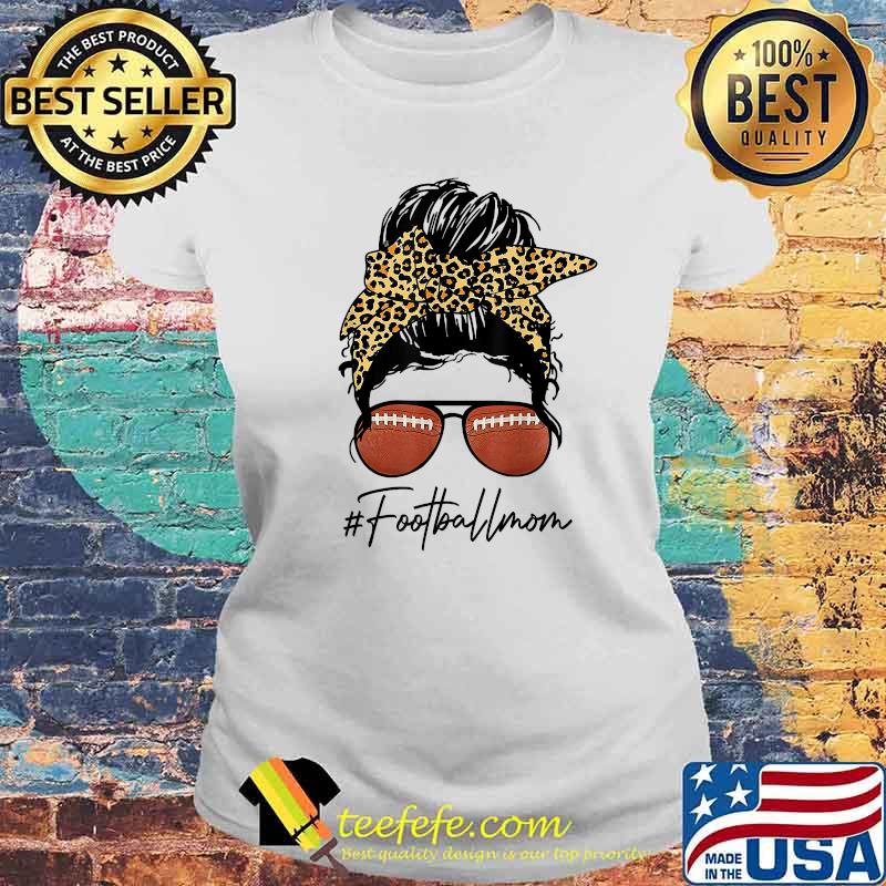 Football Mom With Leopard And Messy Bun T-Shirt Laides tee Football Mom With Leopard And Messy Bun T-Shirt Laides tee