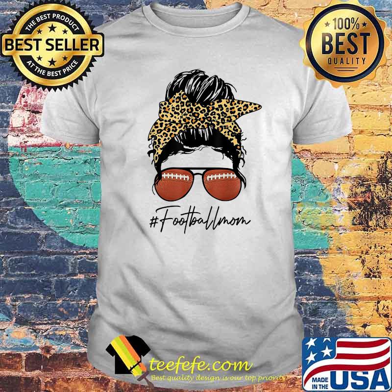 Football Mom With Leopard And Messy Bun T-Shirt