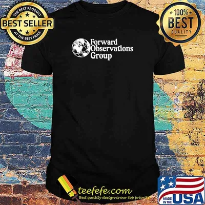 Forward Observations group T-Shirt