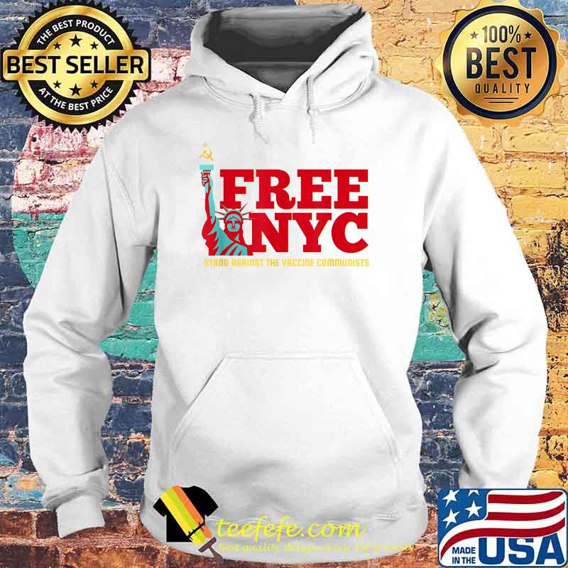 Free NYC Anti-Vaccine Passport T-Shirt Hoodie Free NYC Anti-Vaccine Passport T-Shirt Hoodie