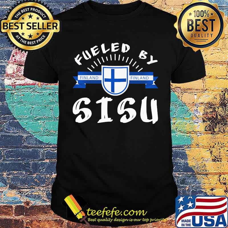 Fueled by sisu finland shirt