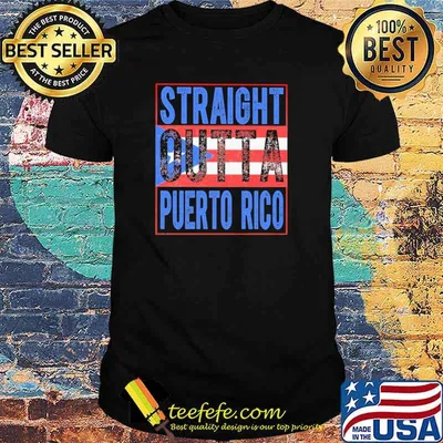 Funny straight Outta Puerto Rico American Flag Shirt
