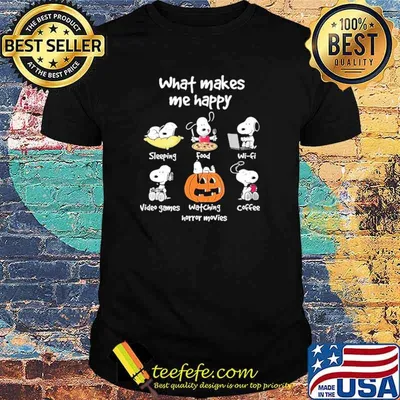Funny what Makes Me Happy Snoopy Shirt