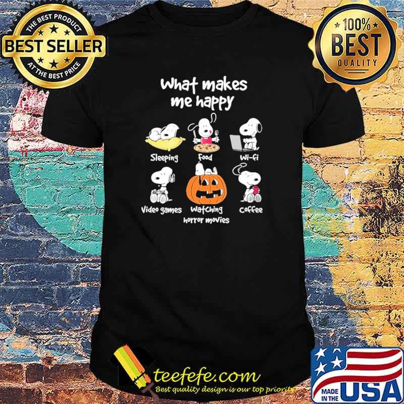 Funny what Makes Me Happy Snoopy Shirt