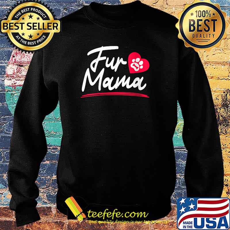 Fur Mama Paw Heart Dog T-Shirt Sweater Fur Mama Paw Heart Dog T-Shirt Sweater