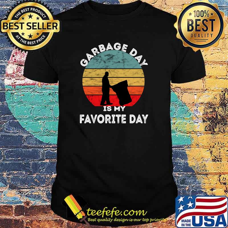 Garbage Day Is My Favorite Day Garbage Man Retro Sunset T-Shirt