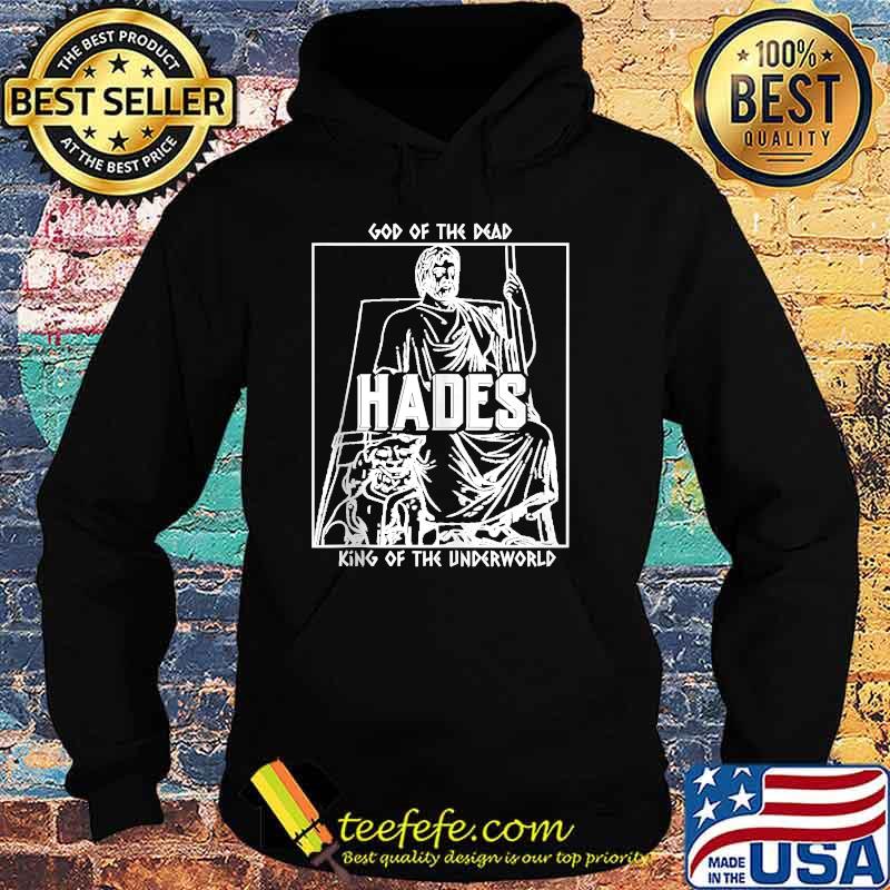 God Of The Dead Hades King Of The Underworld T-Shirt Hoodie God Of The Dead Hades King Of The Underworld T-Shirt Hoodie