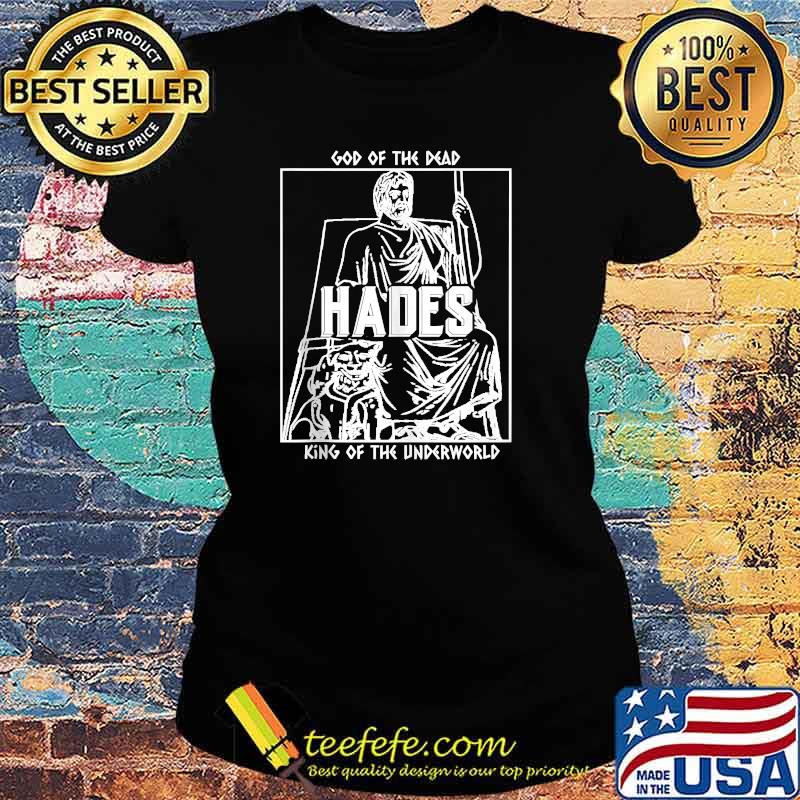 God Of The Dead Hades King Of The Underworld T-Shirt Ladies tee God Of The Dead Hades King Of The Underworld T-Shirt Ladies tee