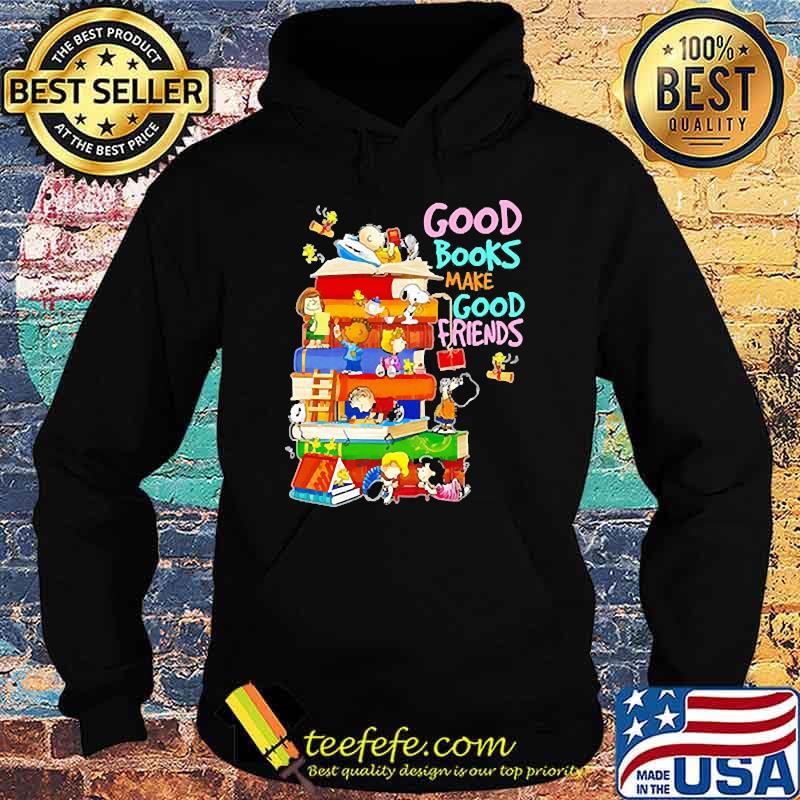 Good books make good friends peanuts Hoodie Good books make good friends peanuts Hoodie