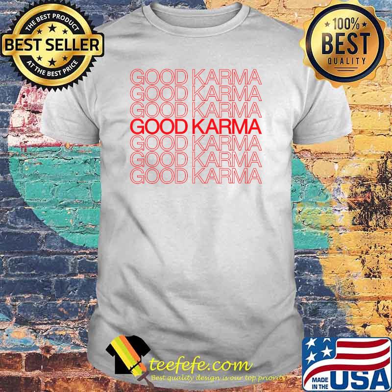 Good Karma T-Shirt