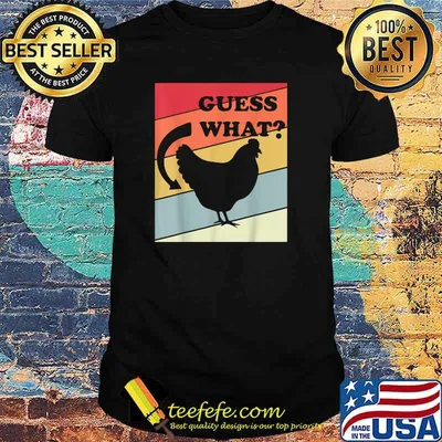 Guess What Chicken Butt Vintage T-Shirt